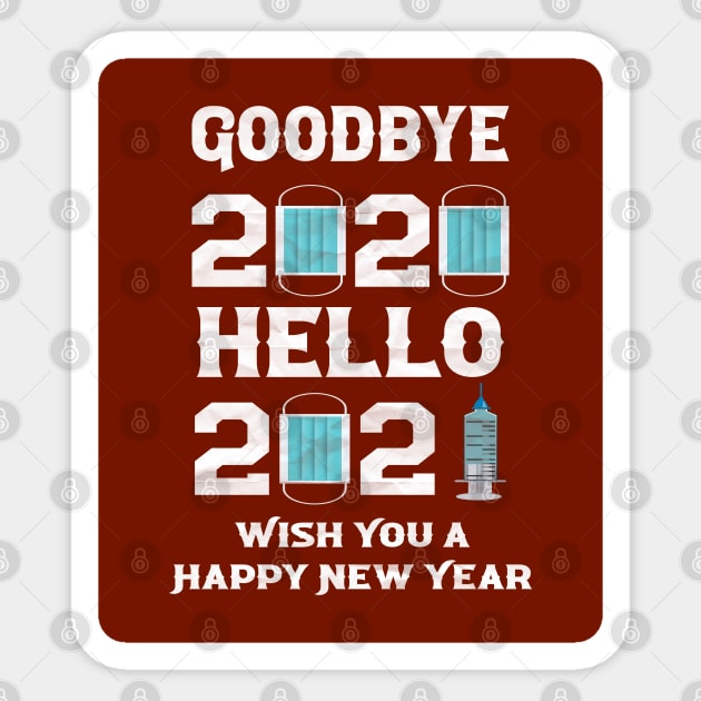 Hello 2021 Goodbye 2020 - 2021 vs 2020 T Sticker by MZeeDesigns